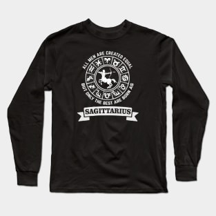 Only The Best Men Are Born As Sagittarius Long Sleeve T-Shirt